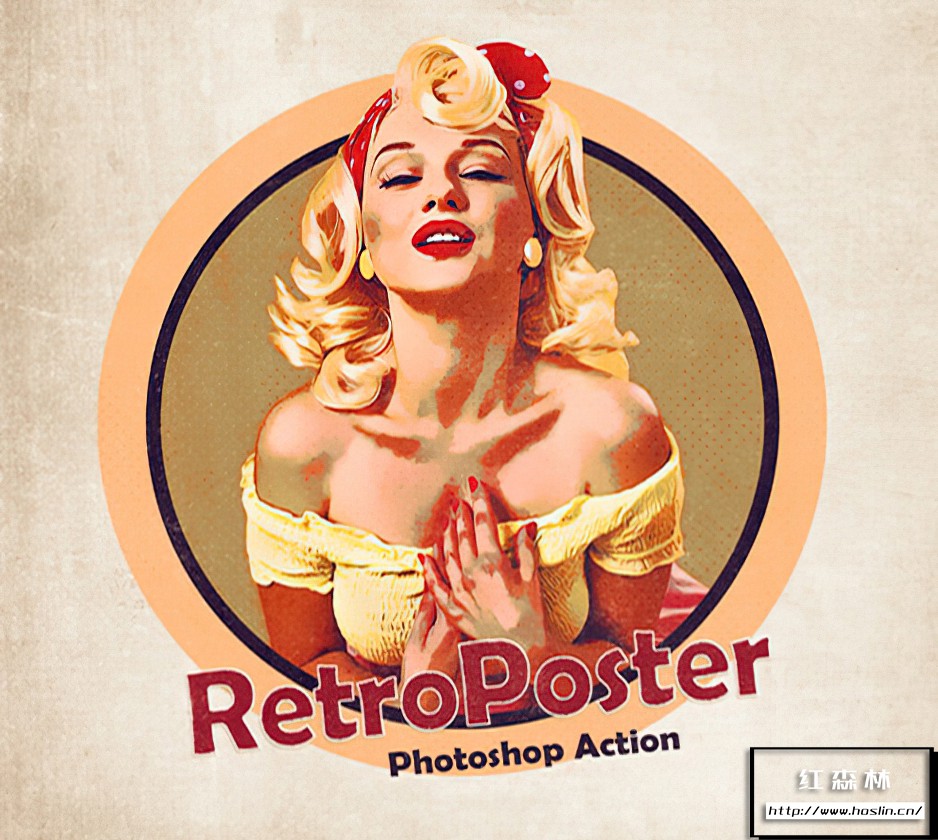 【PS动作】回忆旧时光复古广告海报效果PS动作 Retro Poster Photoshop Action 含视频教程 – 红森林-红森林